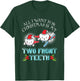 All I Want For Christmas Is My Two Front Teeth Funny Xmas T-Shirt - T-Shirt | Forest