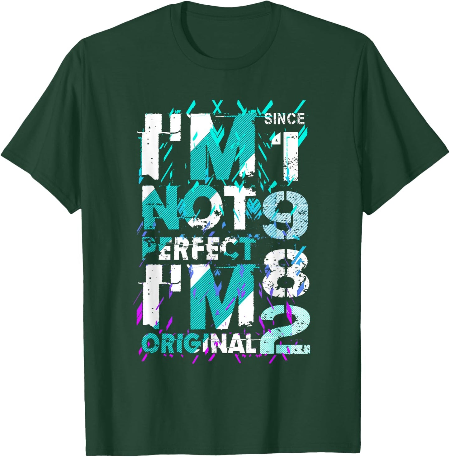 I'm not perfect, I'm original! 1982 T-Shirt - T-Shirt | Forest