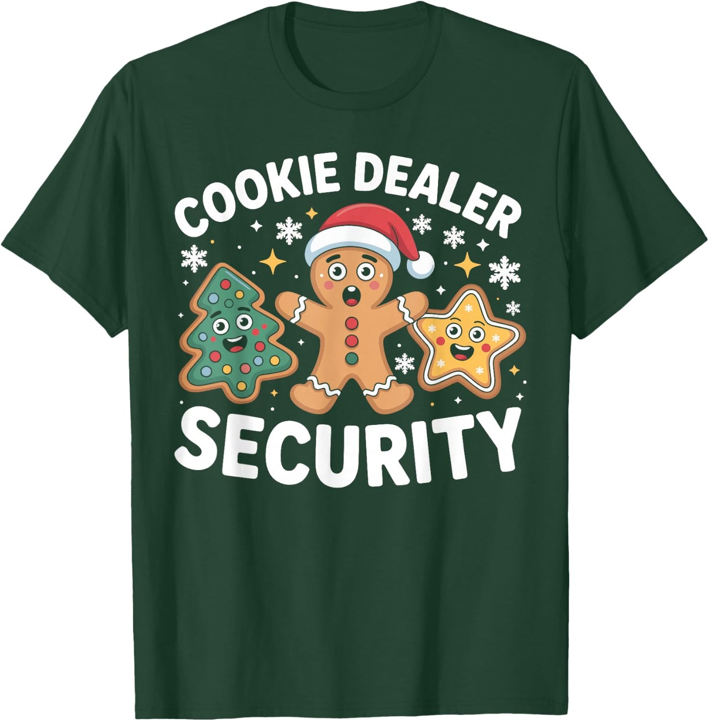 Cookie Dealer Security Funny Christmas Cookie T-Shirt - T-Shirt | Forest