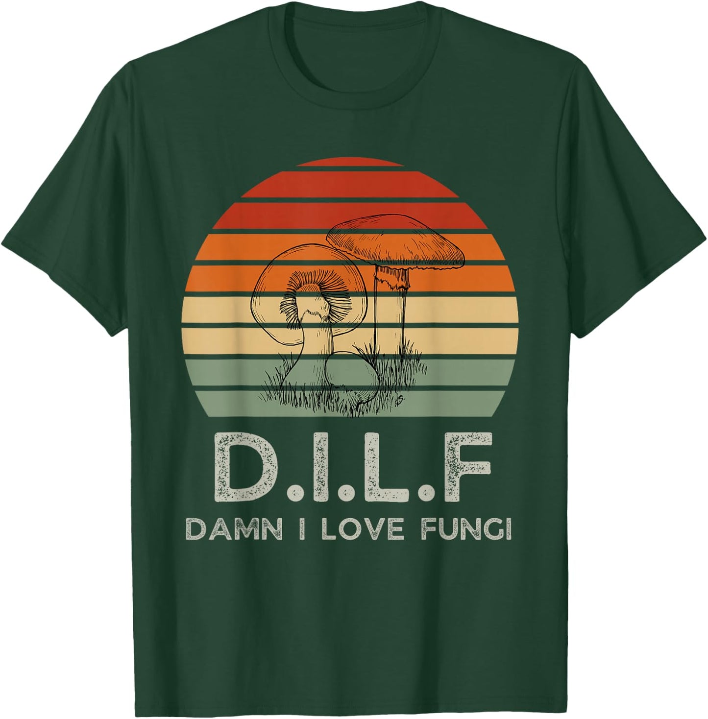 Retro Sun DILF Damn I Love Fungi Mushrooms Mushroom Lover T-Shirt - T-Shirt | Forest