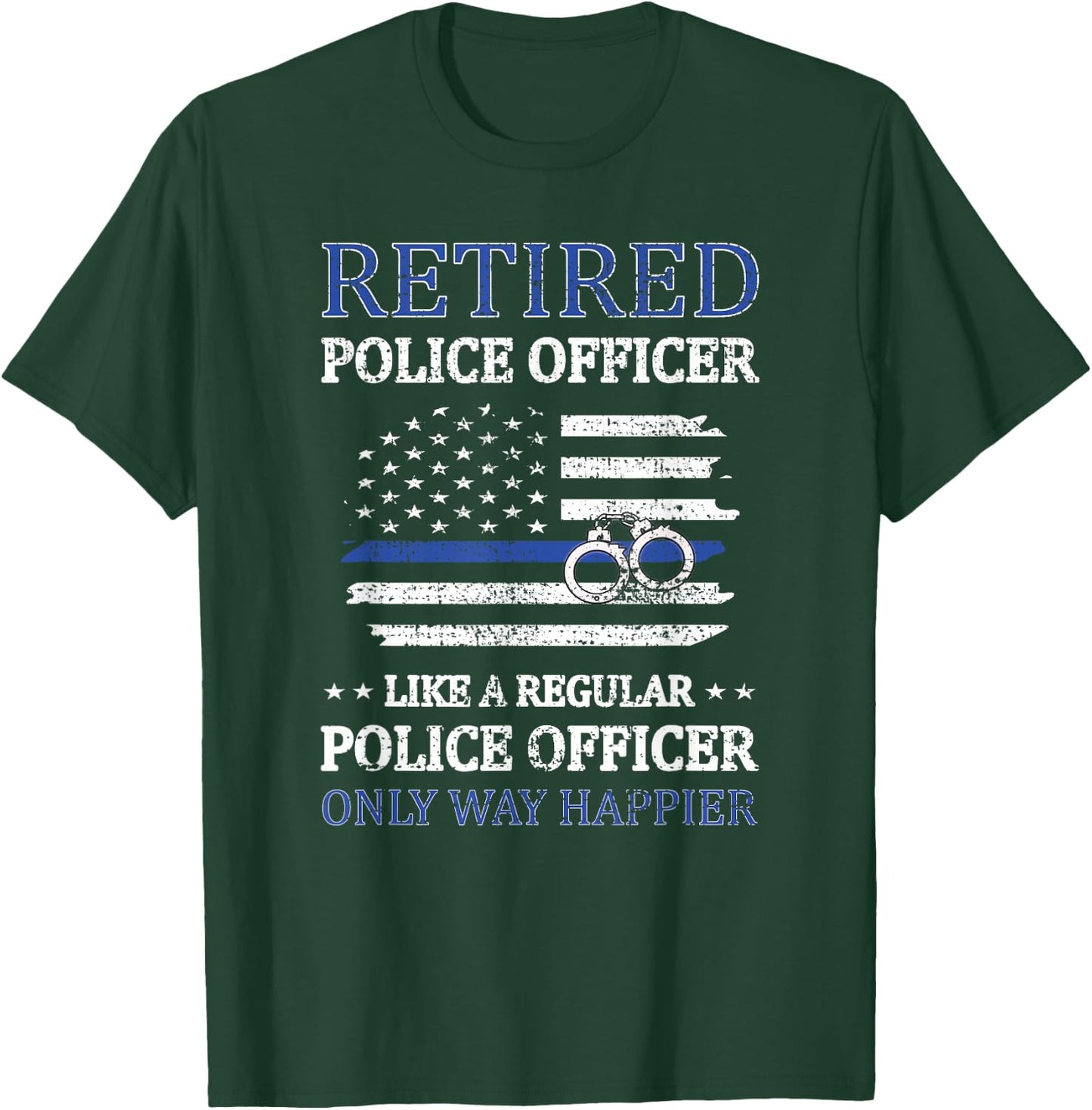 Retired Police Officer Policeman Blue Line Flag Cop T-Shirt - T-Shirt | Forest