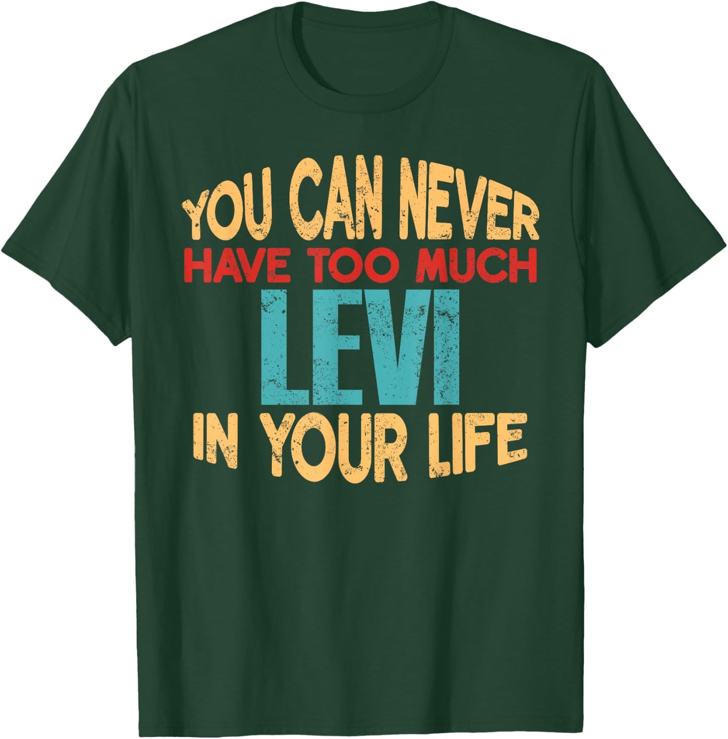 Funny Levi Personalized First Name Joke Item T-Shirt - T-Shirt | Forest