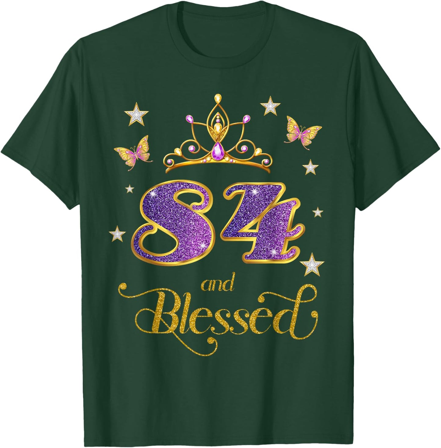 84 and Blessed 84 Years Old Birthday 84th Birthday T-Shirt - T-Shirt | Forest
