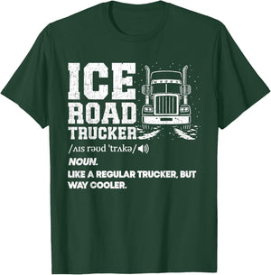 Ice Road Trucker T-Shirt - T-Shirt | Forest