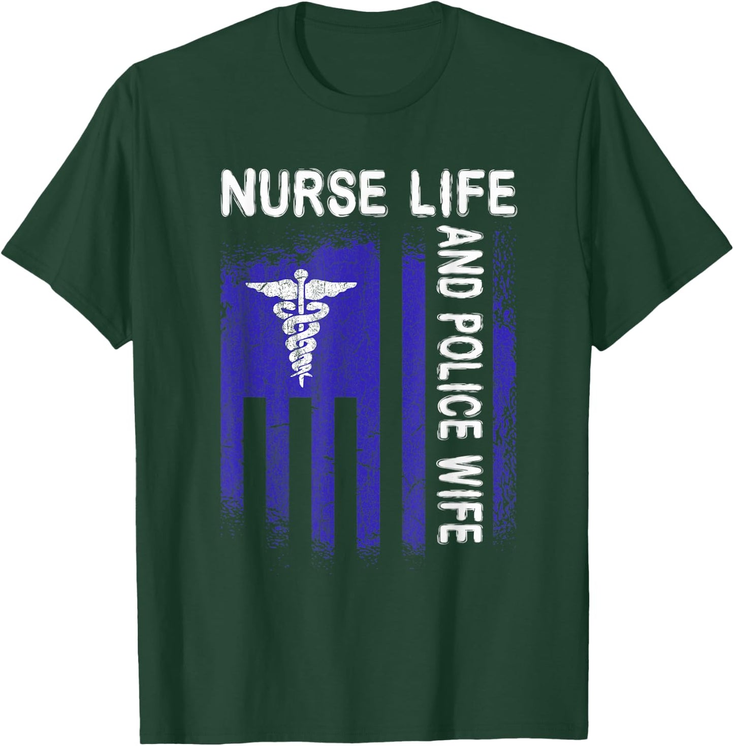 Nurse Life And Police Wife Flag American For Nurse & Police T-Shirt - T-Shirt | Forest