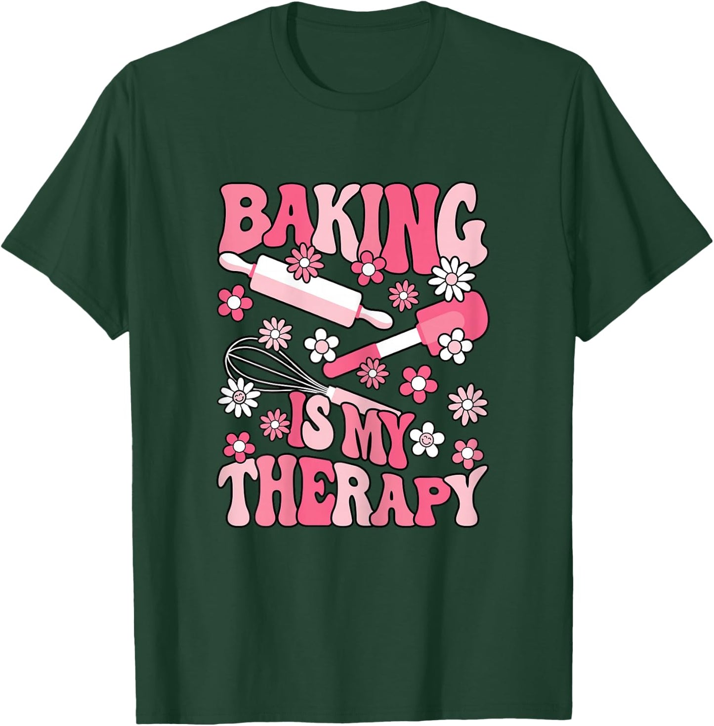 Baking is My Therapy Bake Cute Baker Women Girls T-Shirt - T-Shirt | Forest