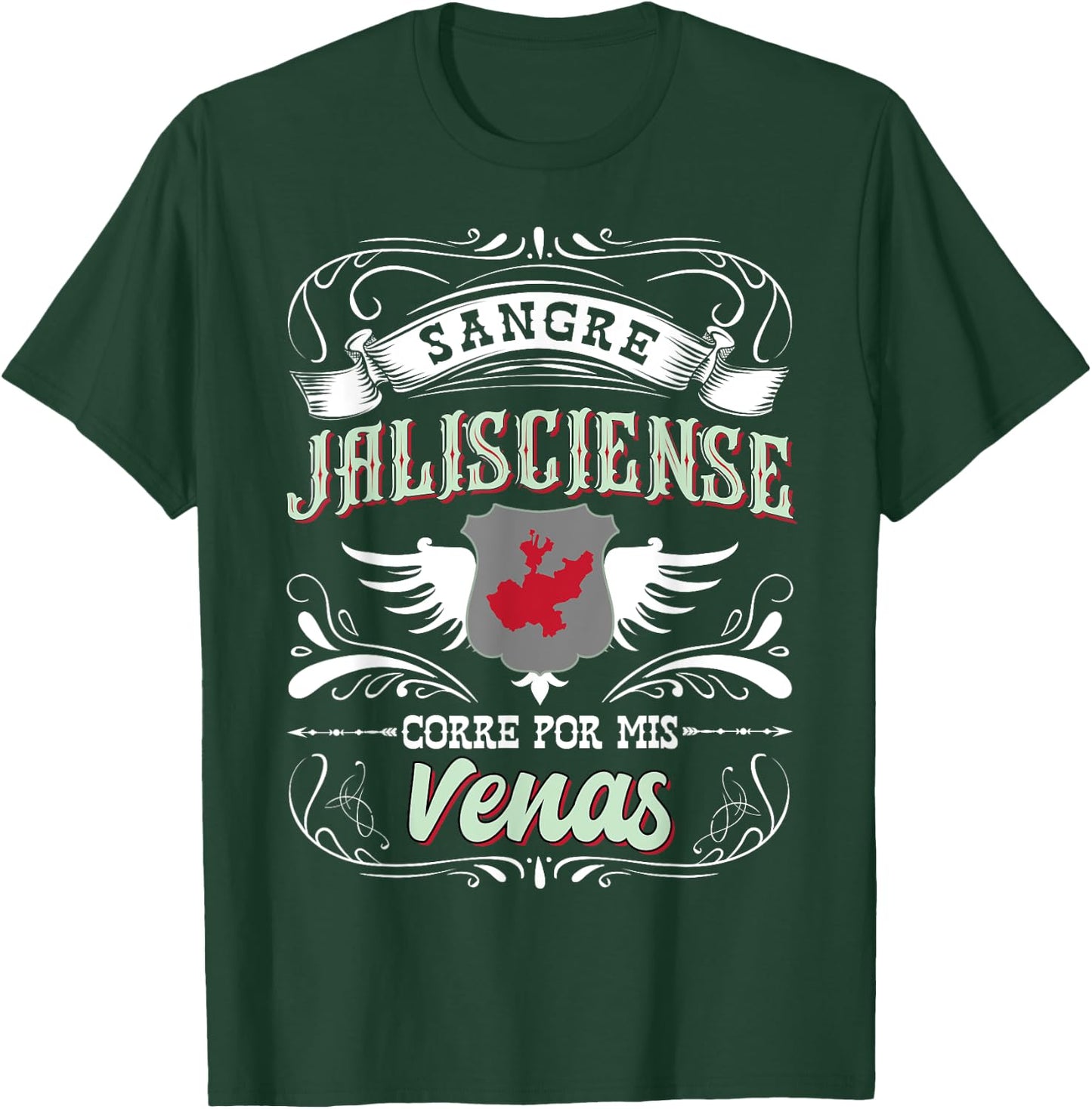 Camisa Jalisco Mexico Sangre Jalisciense Corre Por Mis Venas T-Shirt - T-Shirt | Forest