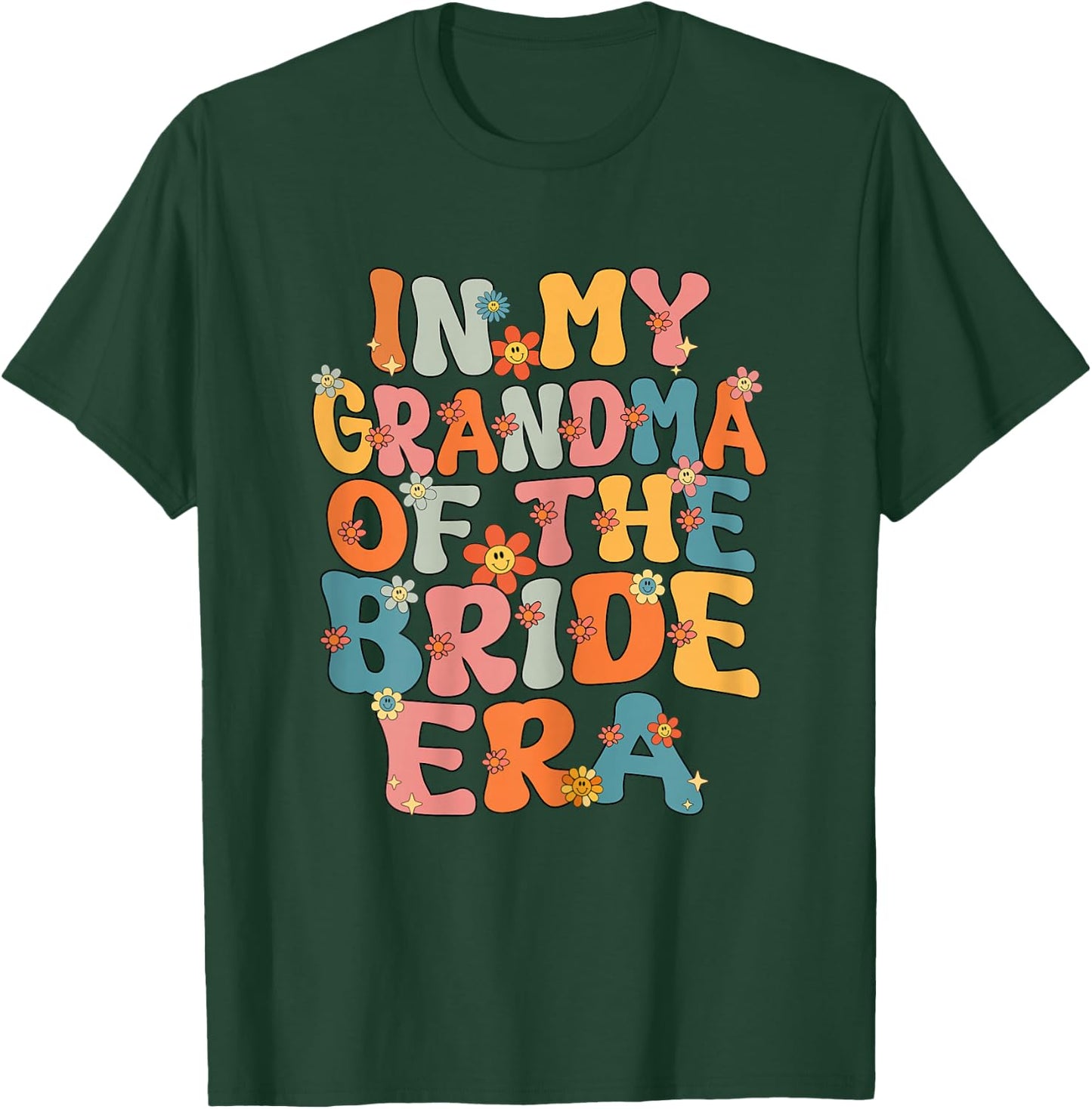 In My Grandma Of The Bride Era Cute Grandmother Of The Bride T-Shirt - T-Shirt | Forest