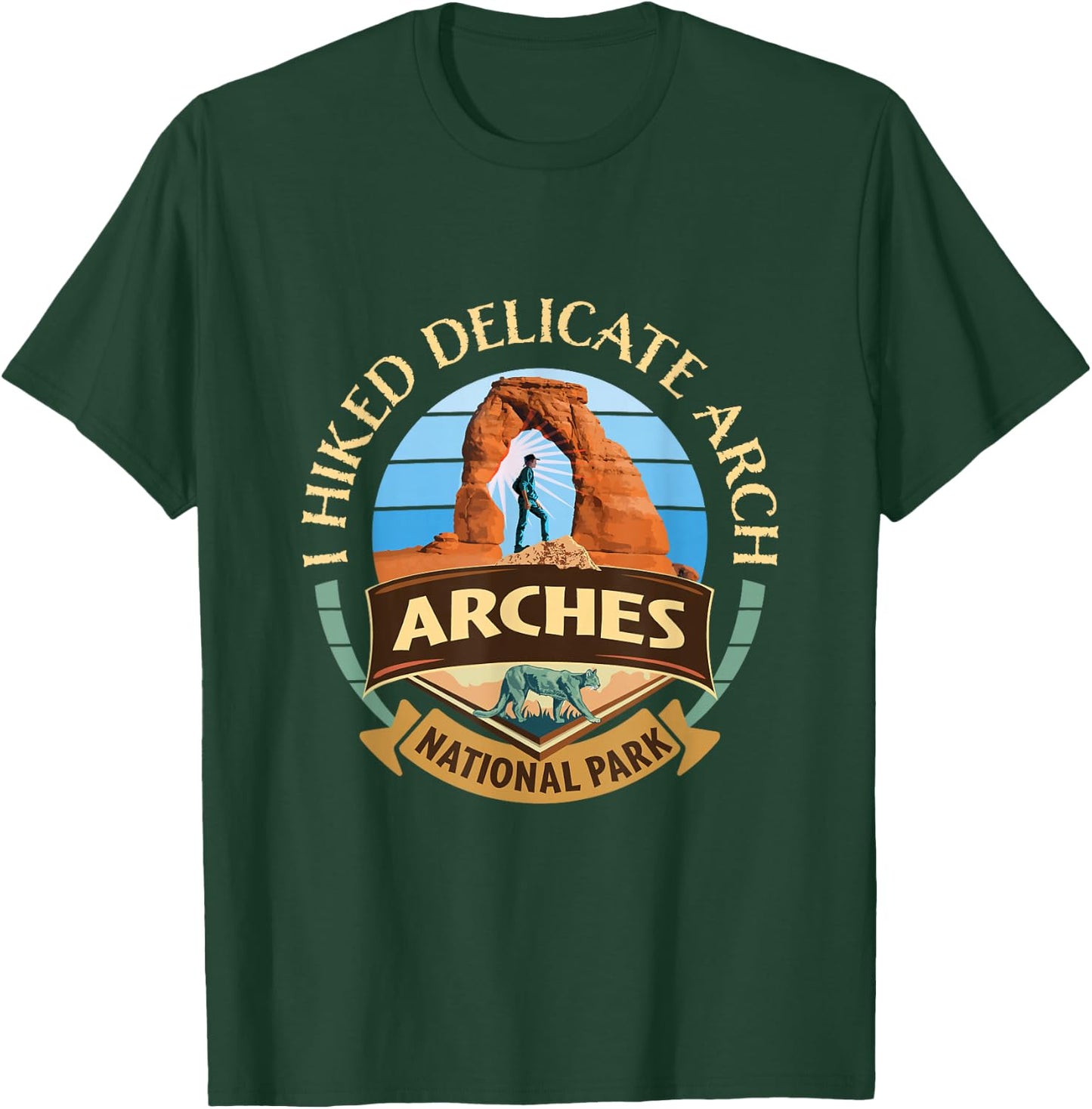 I Hiked Delicate Arch Arches National Park Hiker with Cougar T-Shirt - T-Shirt | Forest