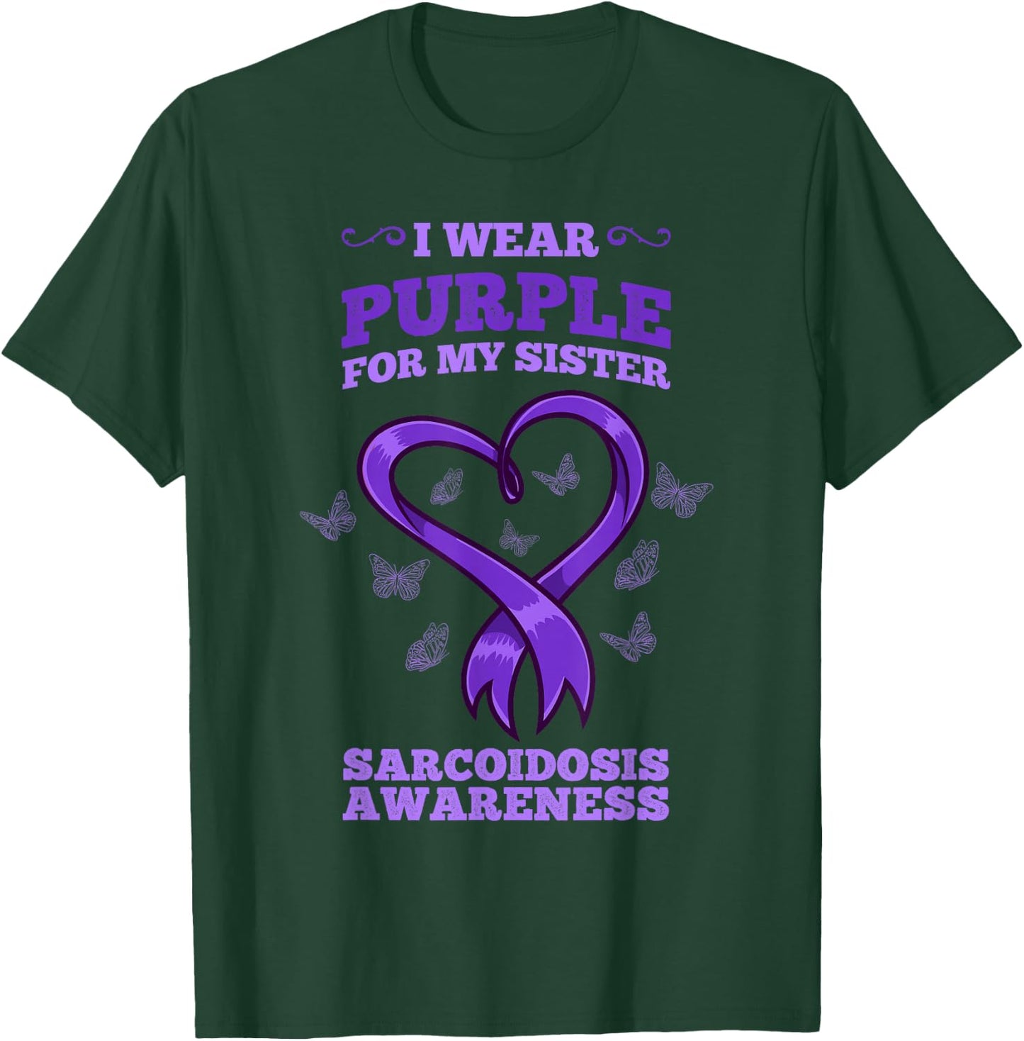 I Wear Purple For My Sister Sarcoidosis Awareness T-Shirt - T-Shirt | Forest