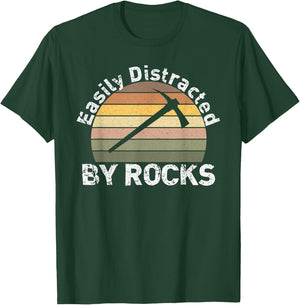 Easily Distracted By Rocks - Funny Geology, Funny Geologist T-Shirt - T-Shirt | Forest