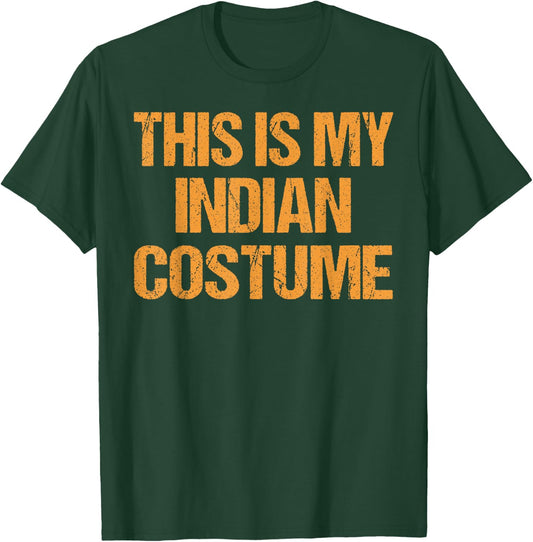 Indian Halloween Shirt Easy Lazy Last Minute Costume T-Shirt - T-Shirt | Forest