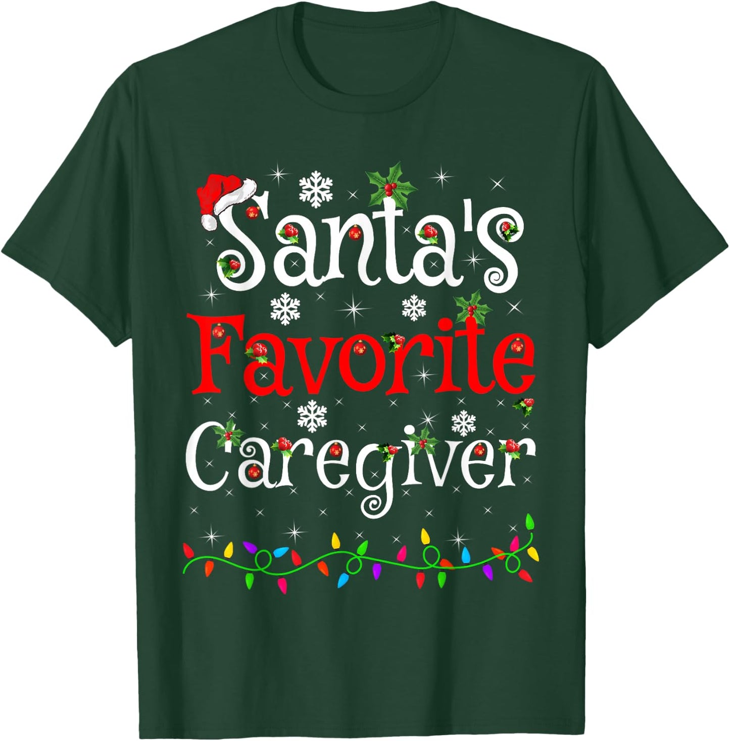 Funny Xmas Lighting Santa's Favorite Caregiver Christmas T-Shirt - T-Shirt | Forest