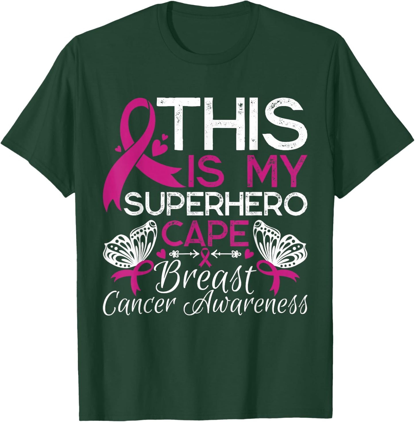 Breast Cancer Awareness This Is My Superhero Cape T-Shirt - T-Shirt | Forest