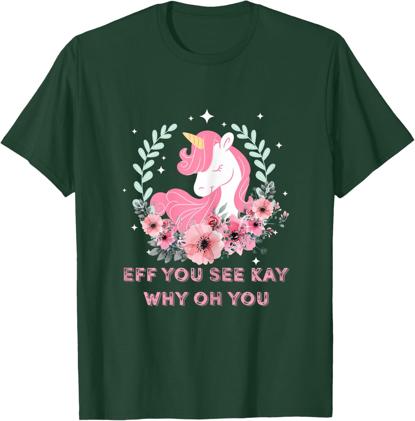 Eff You See Kay Why Oh You T Shirt Girls Funny Saying T-Shirt - T-Shirt | Forest