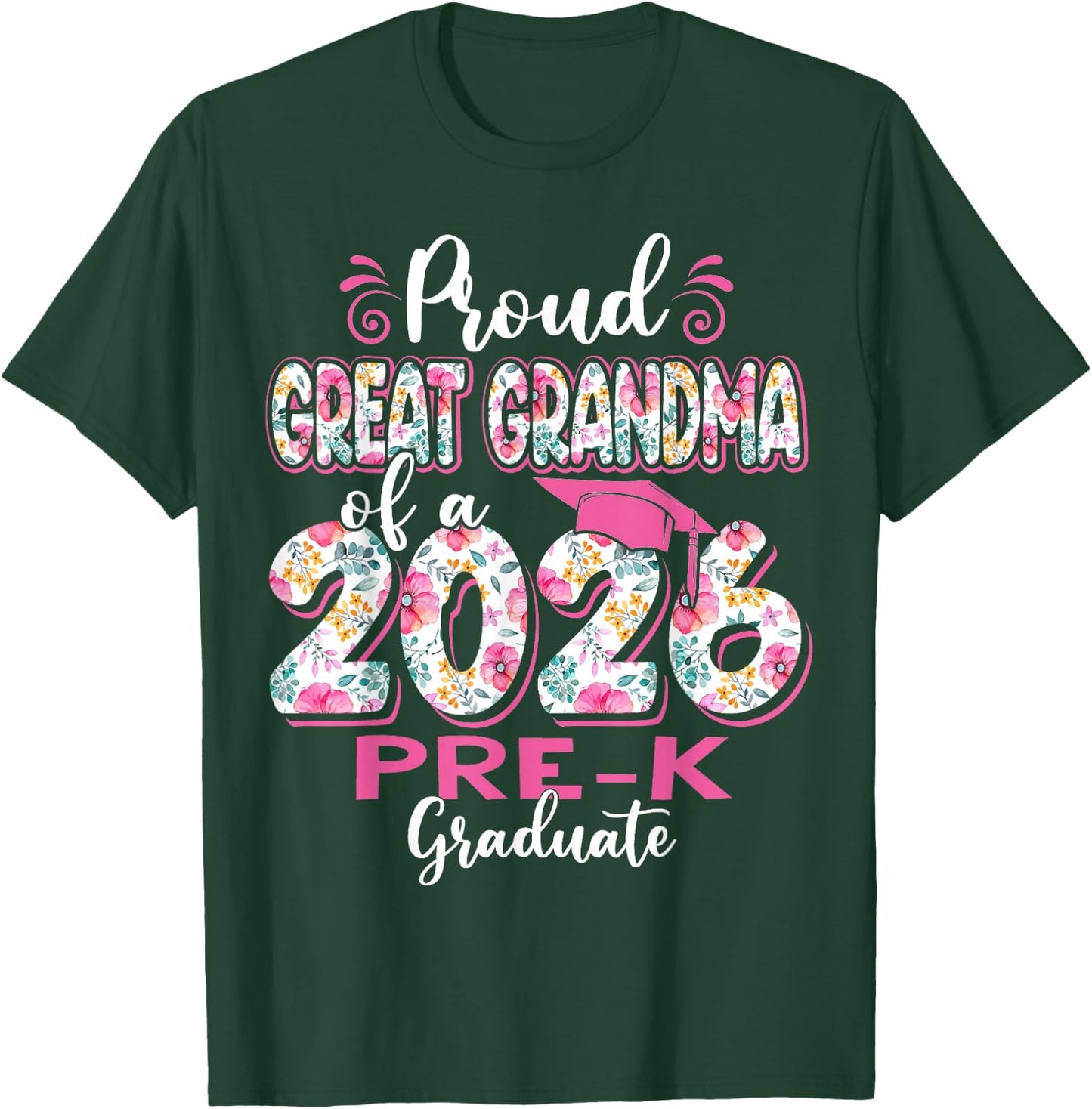 Proud Great Grandma of 2026 Pre-K Graduate Mothers Day Grad T-Shirt - T-Shirt | Forest