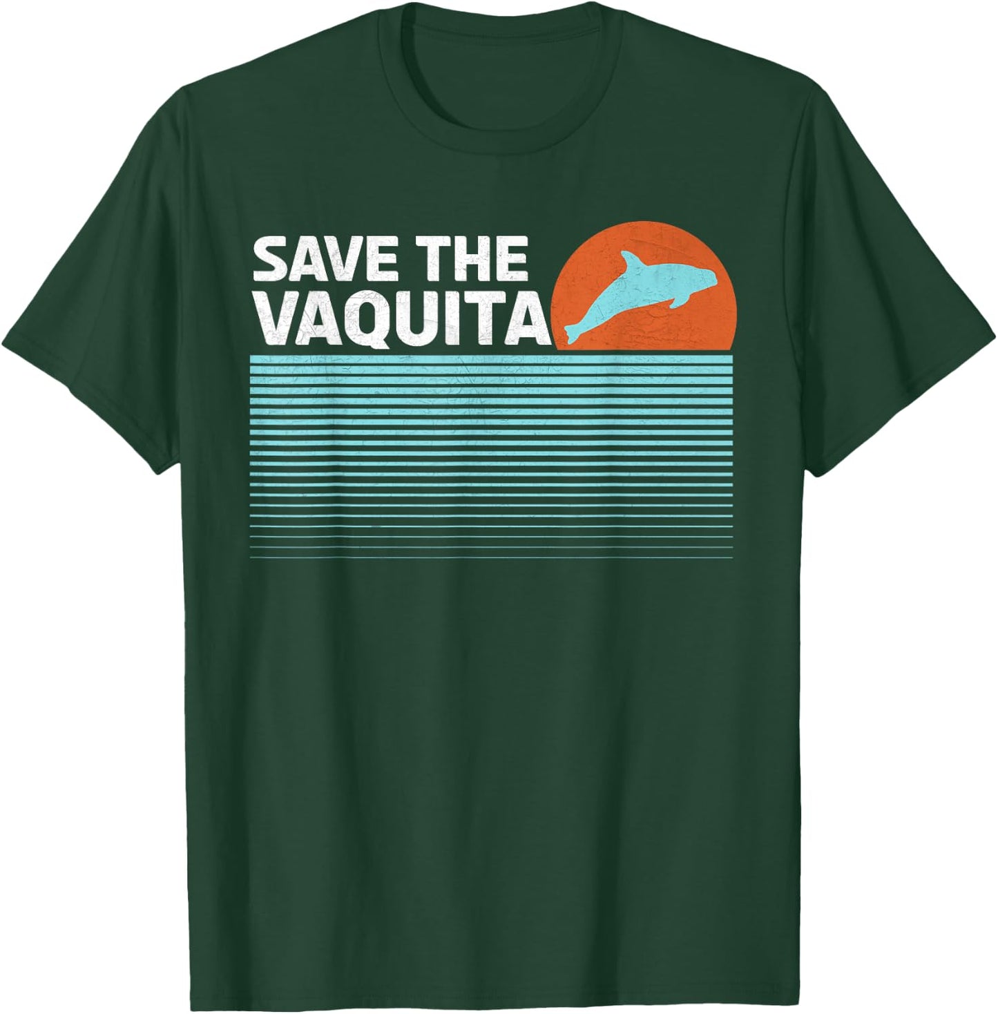Save The Vaquita T-Shirt - T-Shirt | Forest