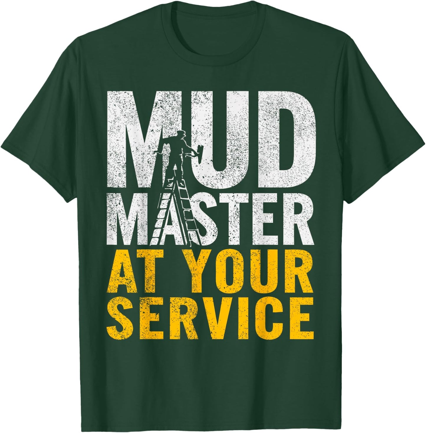 Drywaller Crew I Mud Master I Drywall Finisher T-Shirt - T-Shirt | Forest