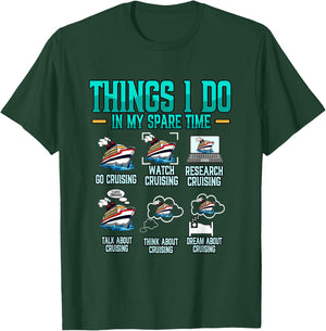 Things I Do In My Spare Time Cruising Cruise T-Shirt - T-Shirt | Forest