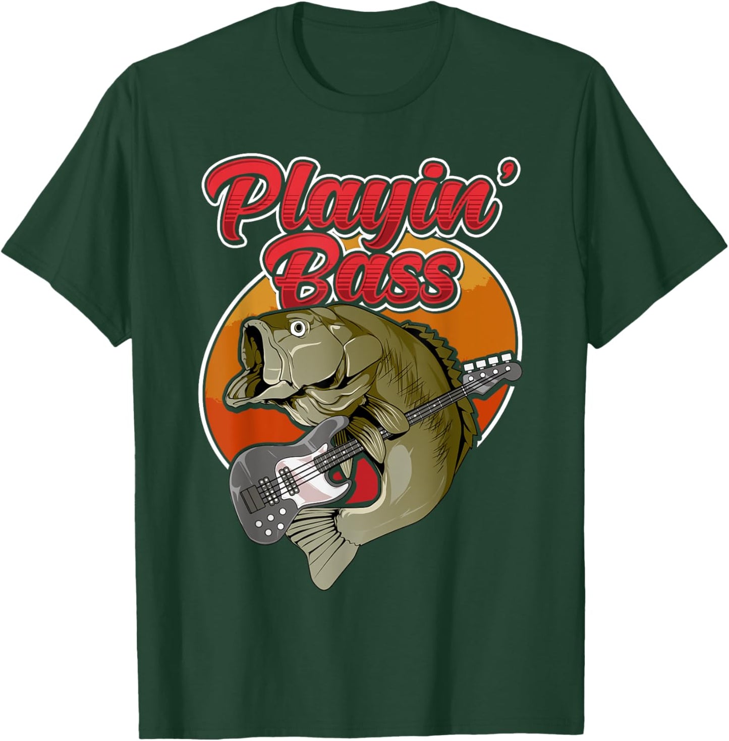 Funny Playin' Bass Guitar Player Bass Fish Fishing T-Shirt - T-Shirt | Forest