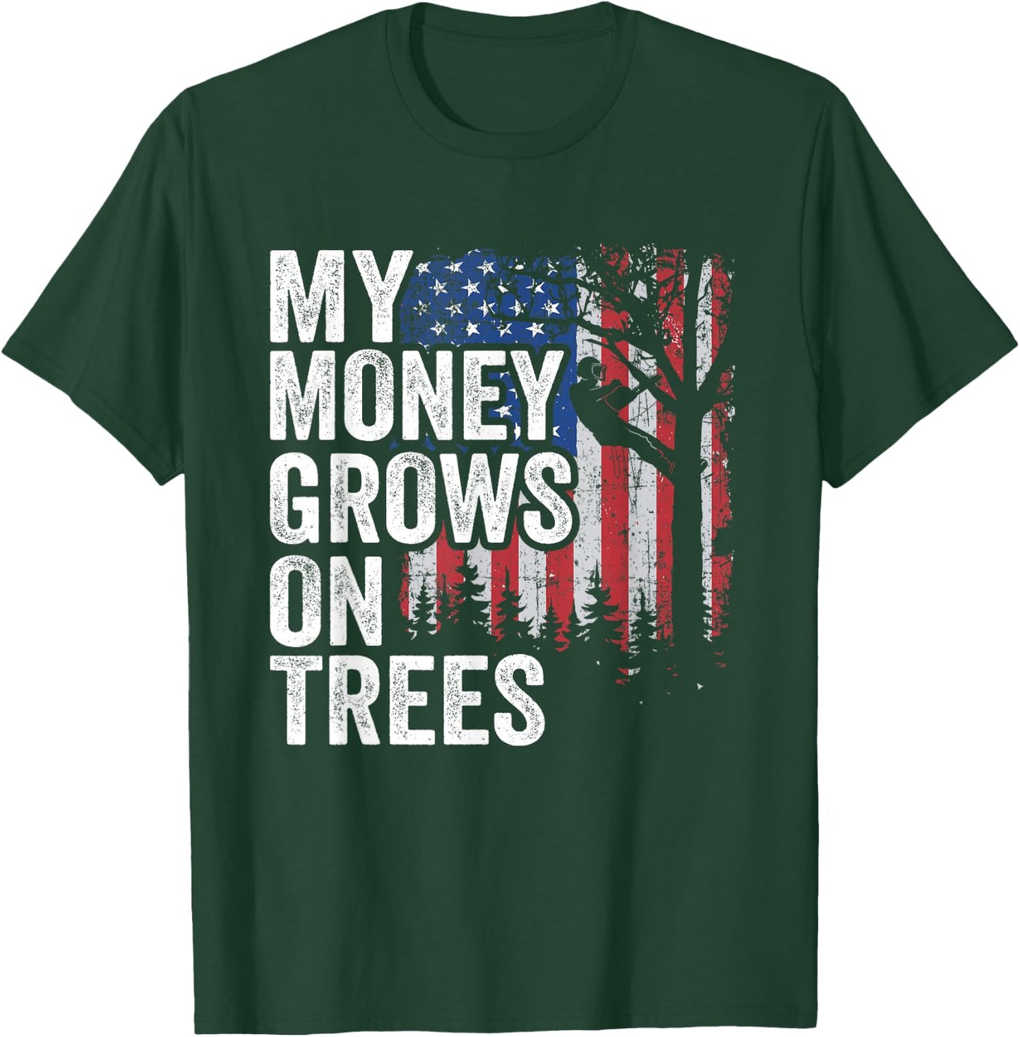 Tree Climbing American Flag Arborist My Money Grows On Trees T-Shirt - T-Shirt | Forest