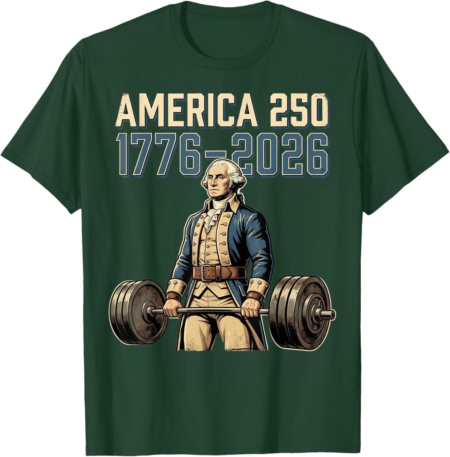 America 250 1776-2026 George Washington Lifting Retro Gym T-Shirt - T-Shirt | Forest