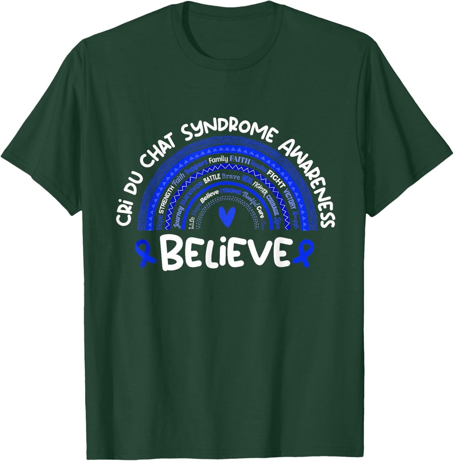 Believe | Cri du Chat Syndrome Awareness Month T-Shirt - T-Shirt | Forest