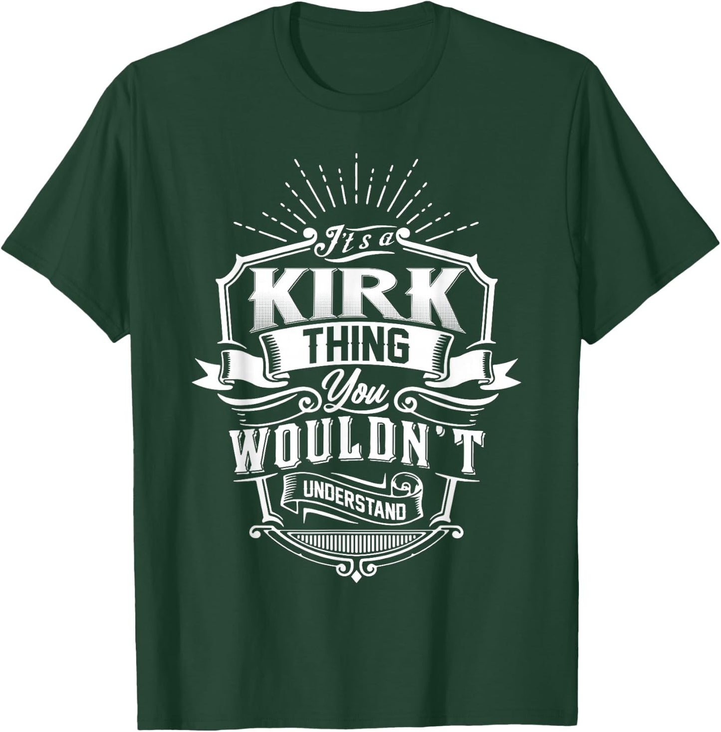 It's A KIRK Thing You Wouldn't Understand Family Classic T-Shirt - T-Shirt | Forest