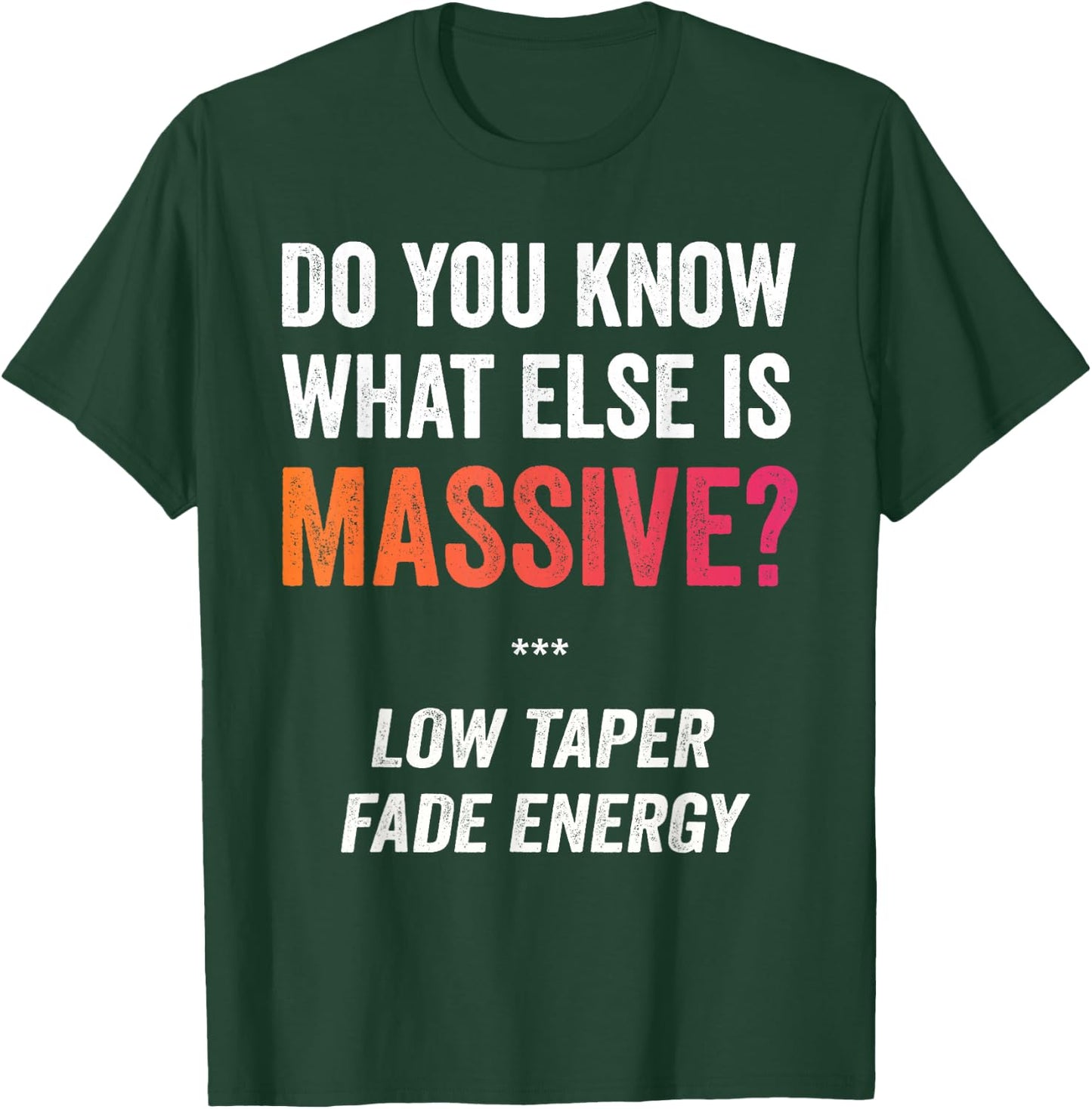 Massive Gaming Meme - Funny Low Taper Fade Energy Meme T-Shirt - T-Shirt | Forest