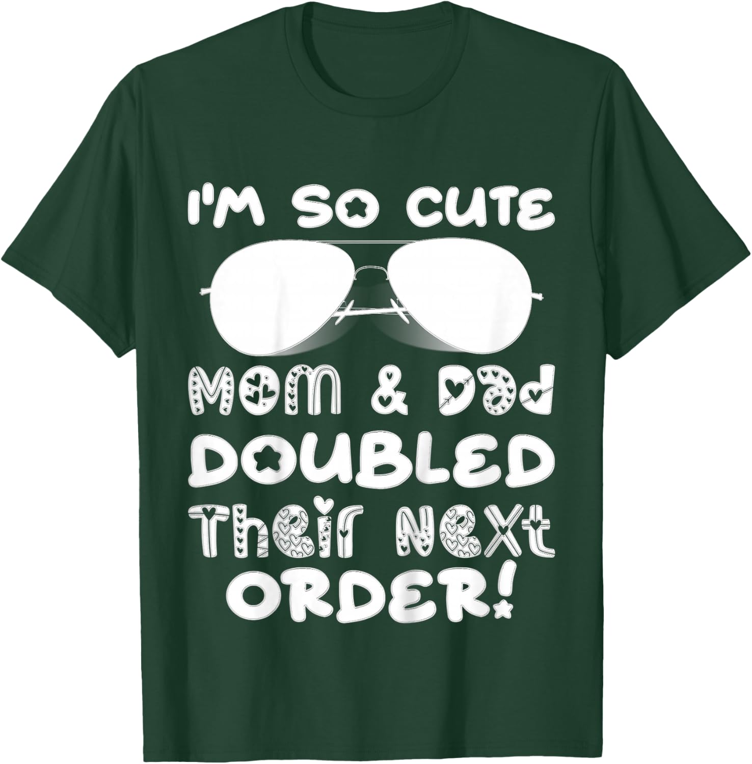 I'm So Cute Mom And & Doubled Their Next Order Twins Baby T-Shirt - T-Shirt | Forest