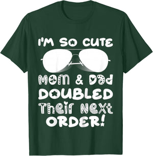 I'm So Cute Mom And & Doubled Their Next Order Twins Baby T-Shirt - T-Shirt | Forest
