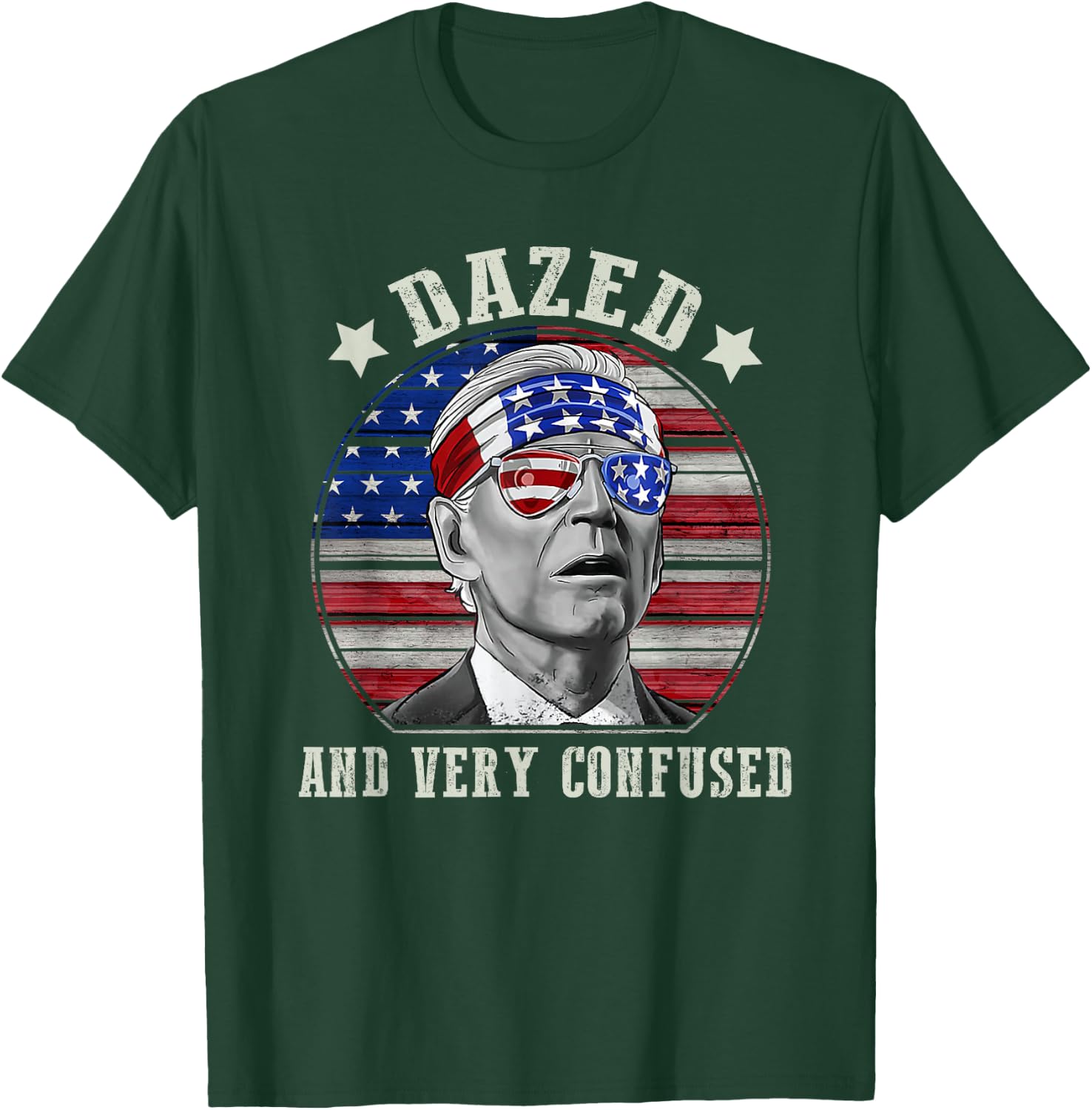 Funny Joe Biden Dazed And Very Confused 4th of July 2022 Men T-Shirt - T-Shirt | Forest