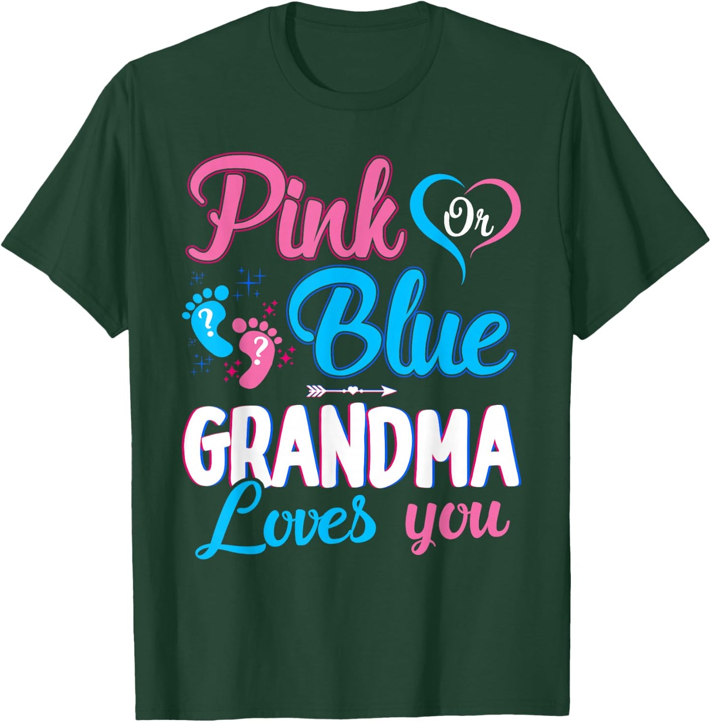 Pink Or Blue Grandma Loves You Gender Reveal Baby Shower T-Shirt - T-Shirt | Forest