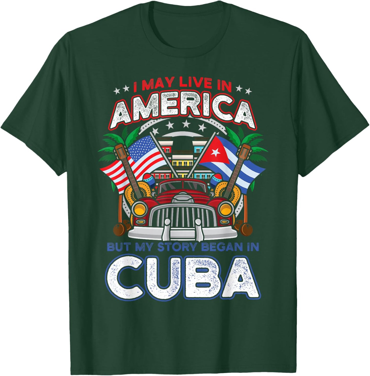 My Story Began in Cuba American Cuban Flag Roots Classic Car T-Shirt - T-Shirt | Forest