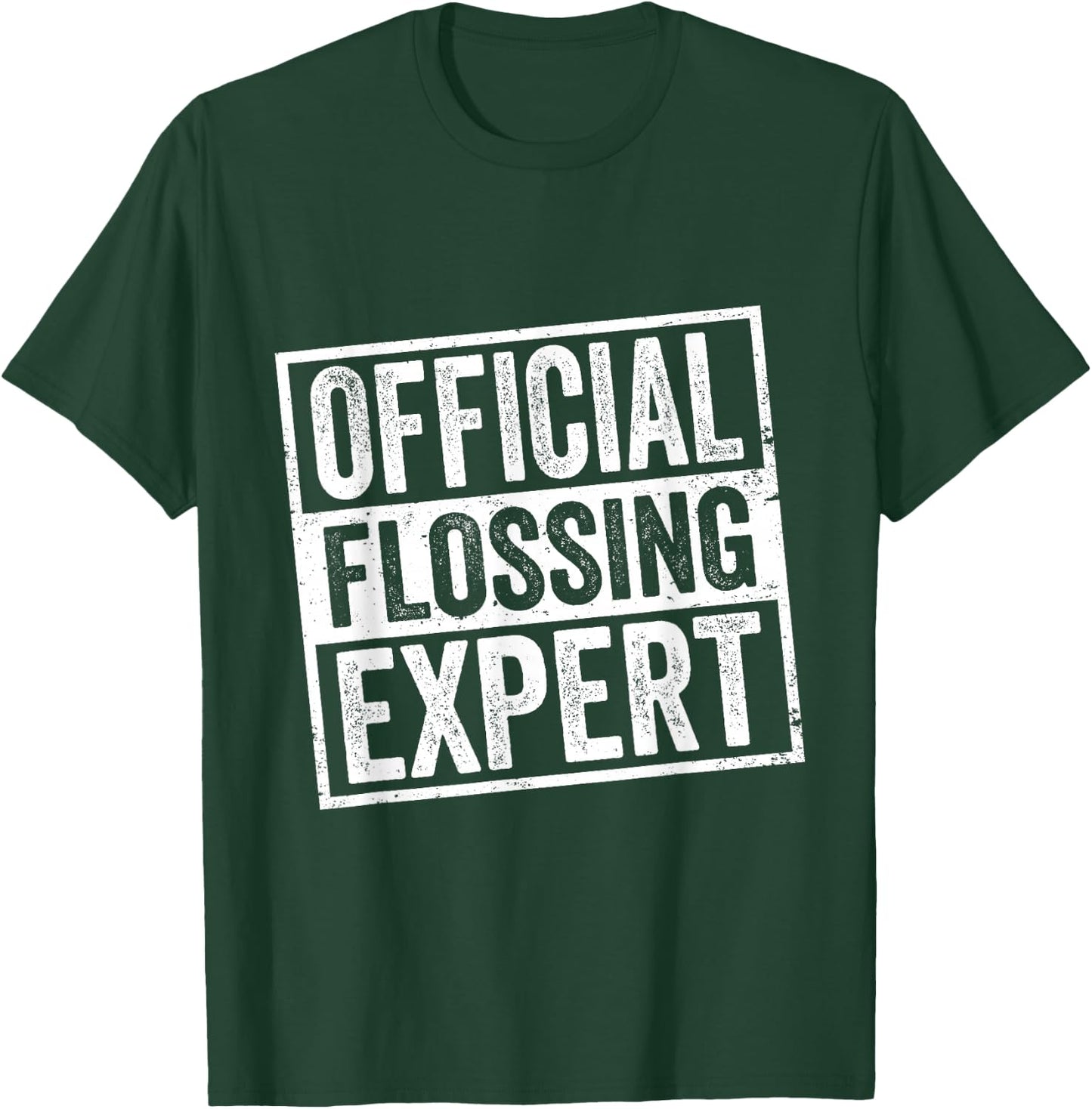 Official Flossing Expert Dentist Tooth Teeth Floss T-Shirt - T-Shirt | Forest