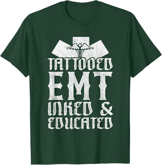 Tattooed EMT Inked & Educated Paramedic Gift T-Shirt - T-Shirt | Forest