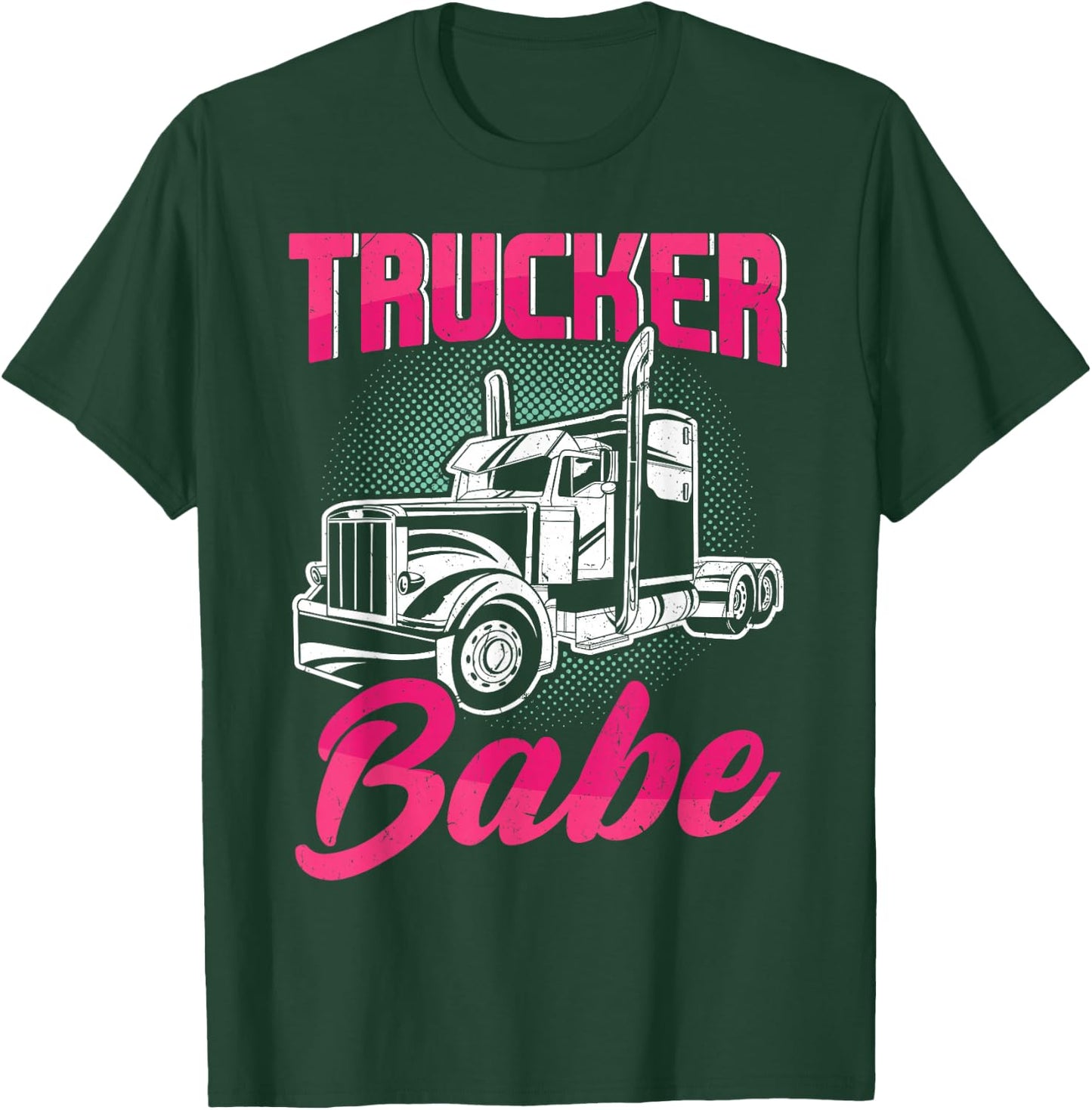 Trucker Babe Female Truck Driver Woman Trucker T-Shirt - T-Shirt | Forest
