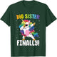 Big Sister Finally Dabbing Unicorn Girls Big Sister T-Shirt - T-Shirt | Forest