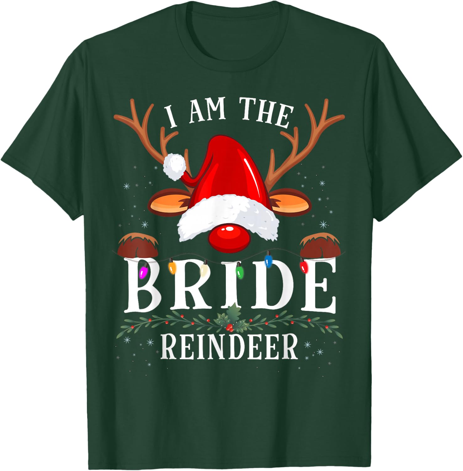 I Am The Bride Reindeer Christmas Family T-Shirt - T-Shirt | Forest