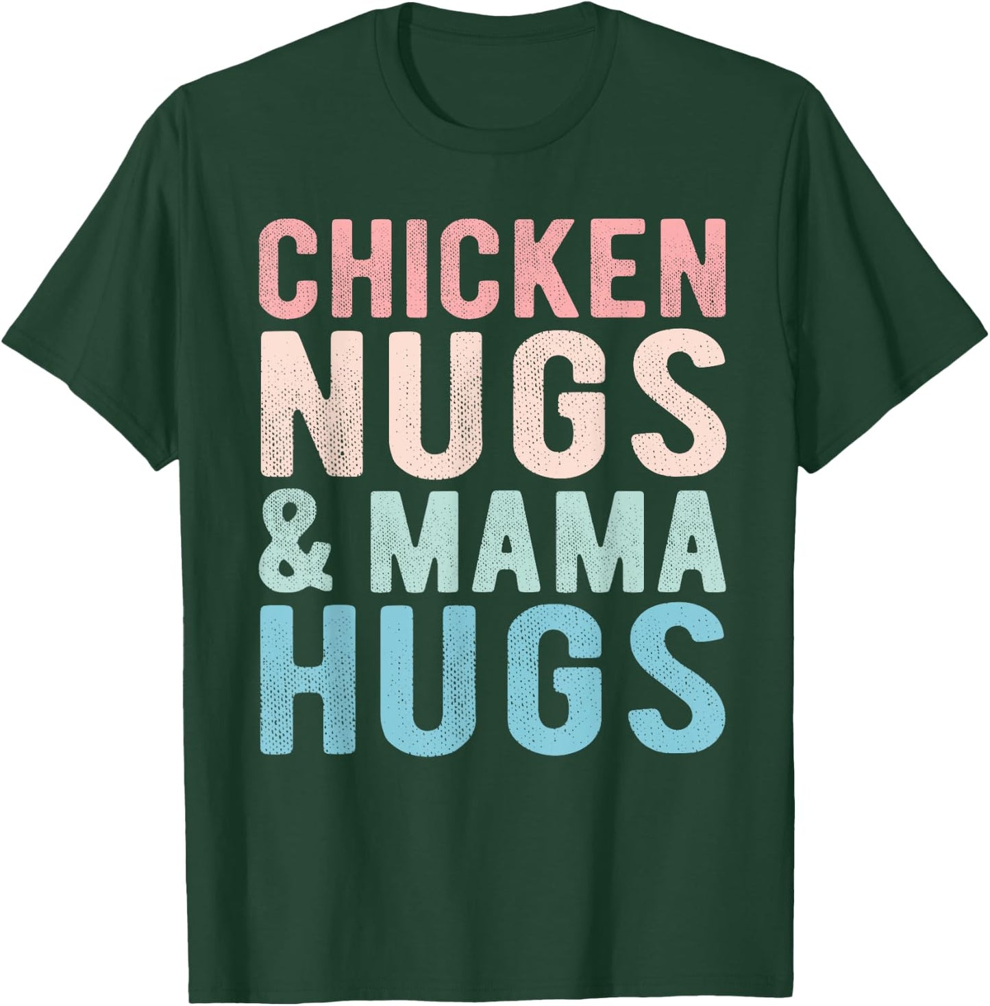 Chicken Nugs and Mama Hugs Funny Nugget for Kids toddler T-Shirt - T-Shirt | Forest