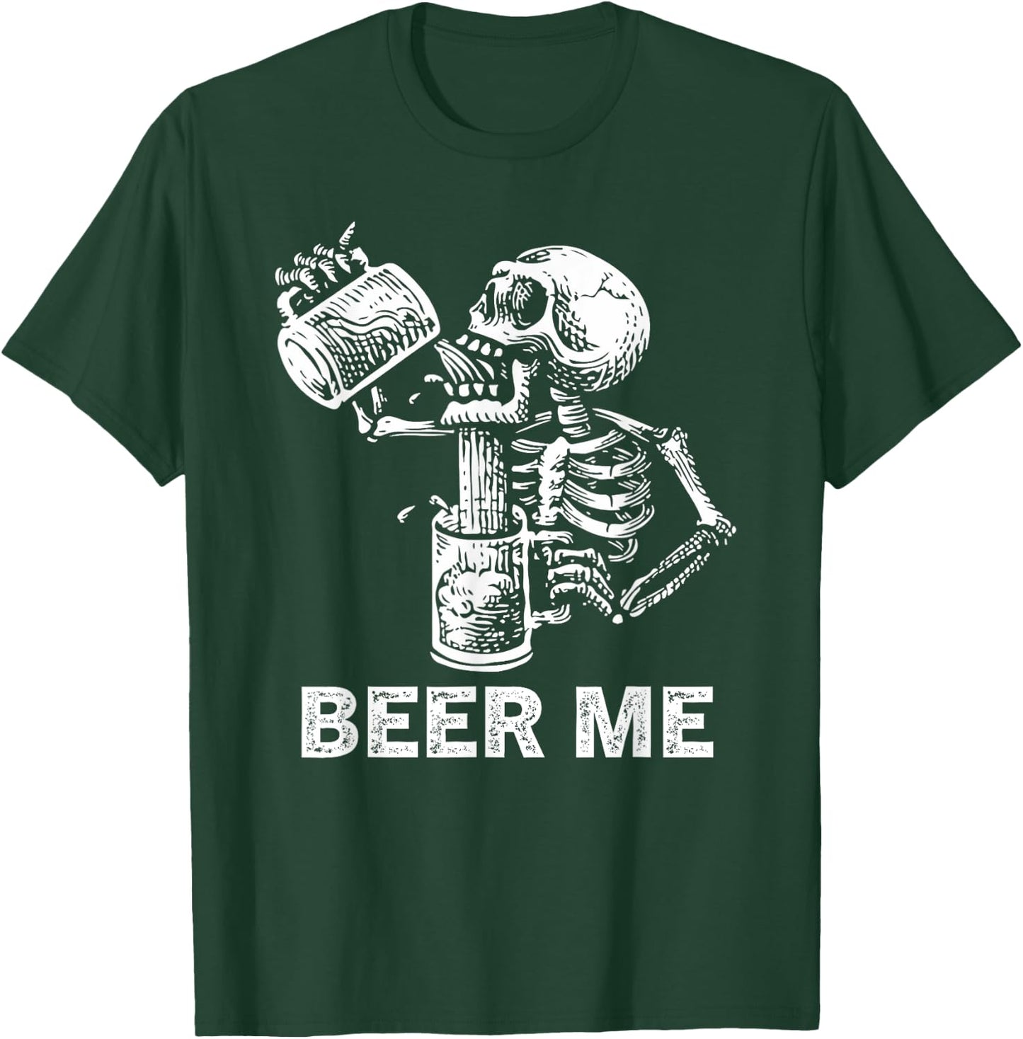 Beer Me Skeleton Scary Spooky Drinking Men Party Gift T-Shirt - T-Shirt | Forest