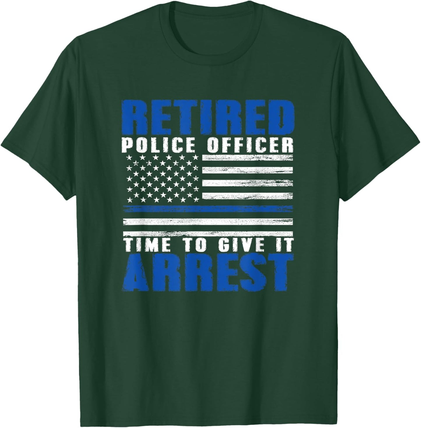 Retired Police Officer Pun Shirt - Funny Retirement Gift T-Shirt - T-Shirt | Forest