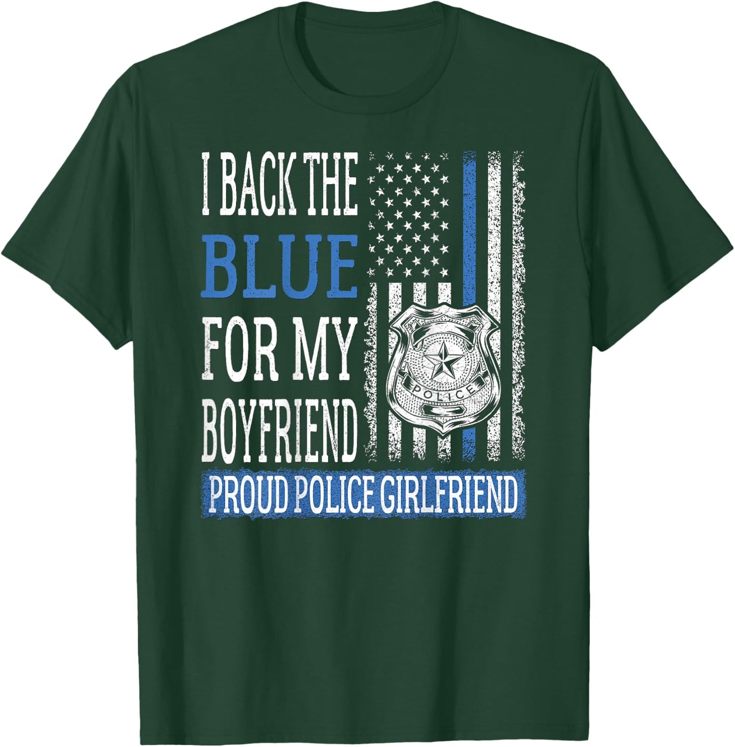 I Back The Blue For My Boyfriend - Proud Police Girlfriend T-Shirt - T-Shirt | Forest