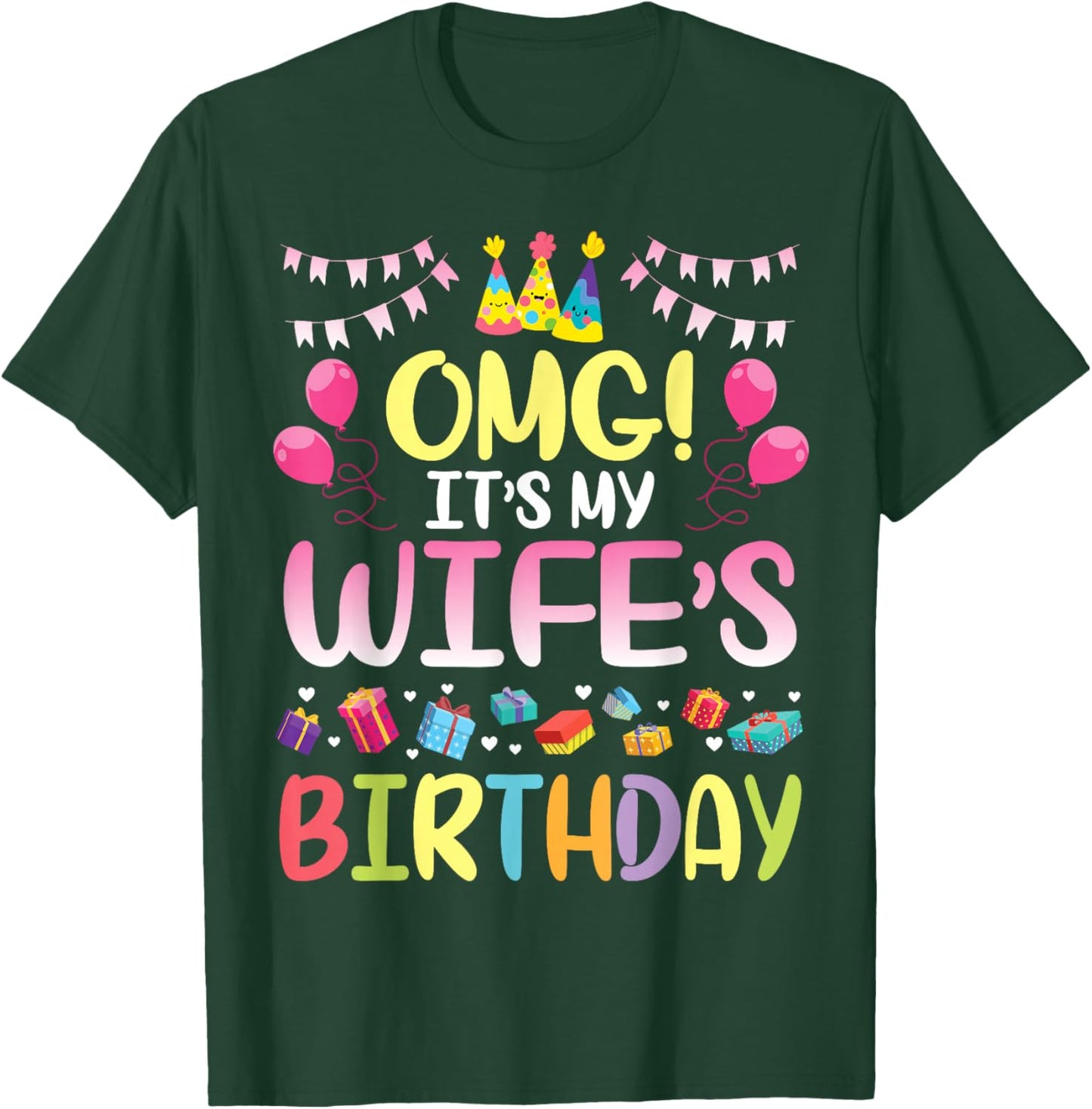 OMG It's My Wife's Birthday Happy To Me You Husband T-Shirt - T-Shirt | Forest