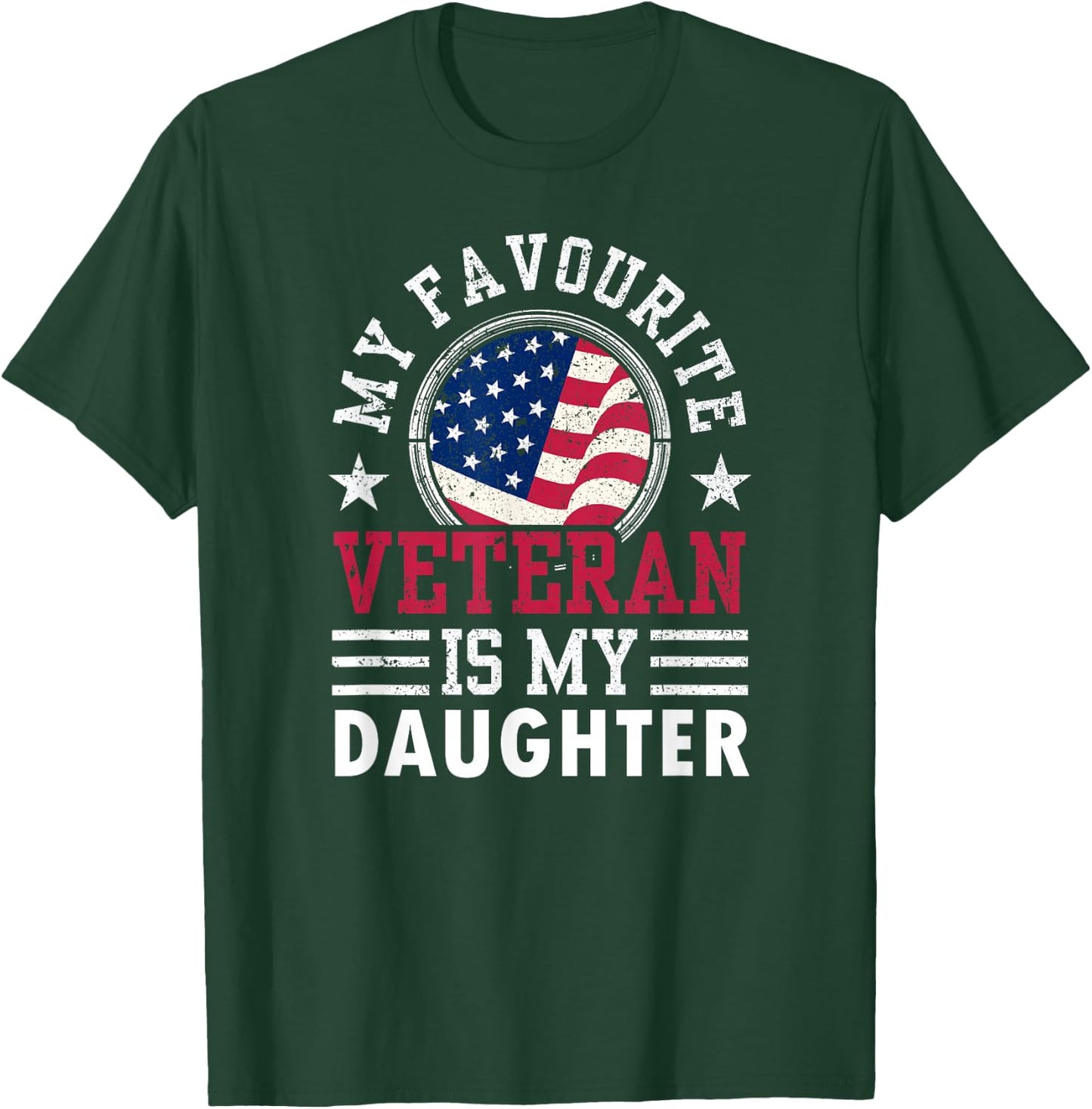 My Favorite Veteran Is My Daughter Veterans Pride Relatives T-Shirt - T-Shirt | Forest