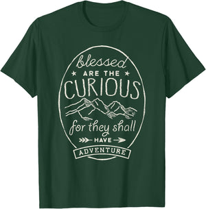 Blessed Are Curious For They Shall Have Adventure Travel T-Shirt - T-Shirt | Forest