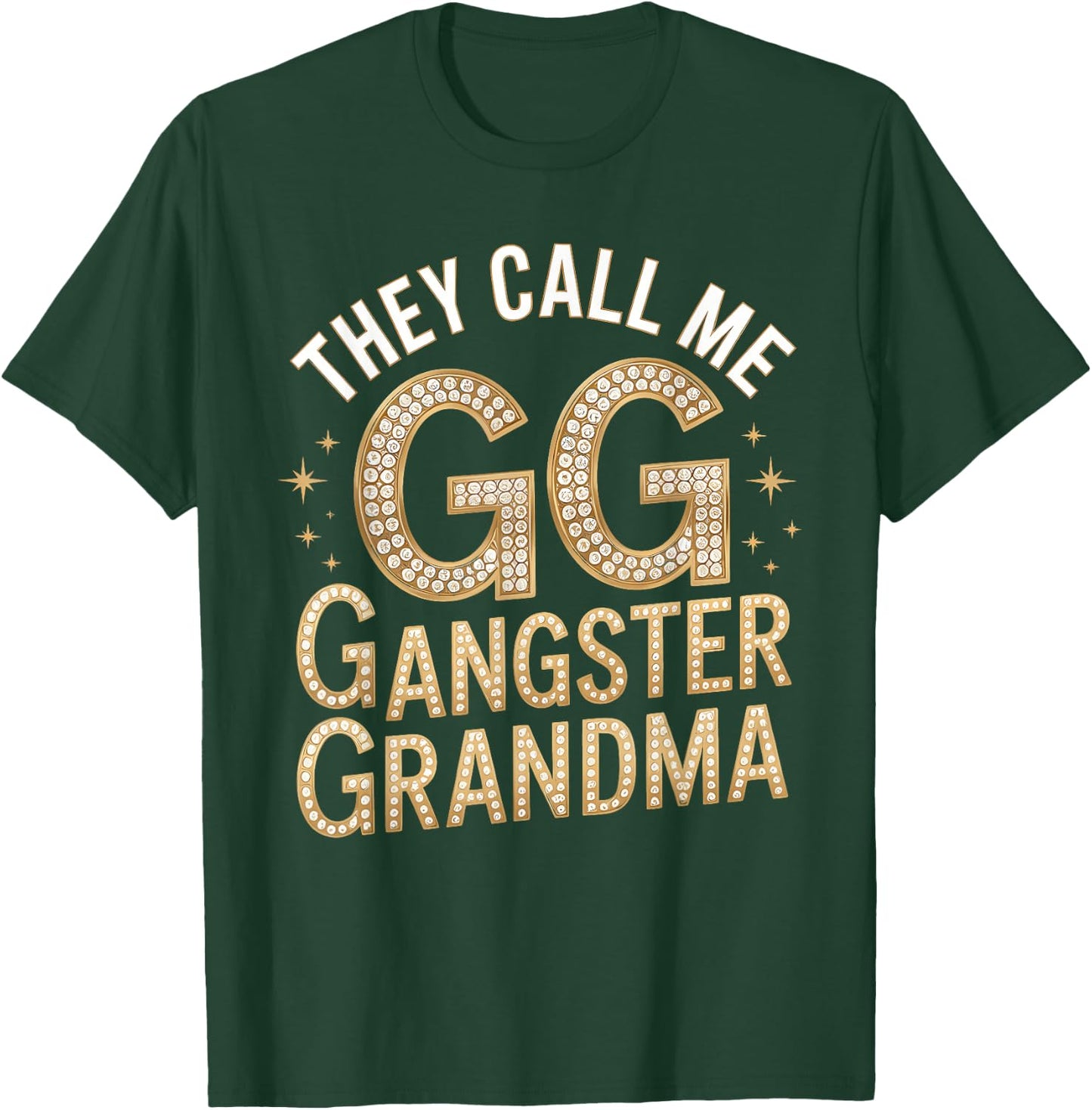 Grandmother They Call Me GG Gangster Grandma Gangsta T-Shirt - T-Shirt | Forest