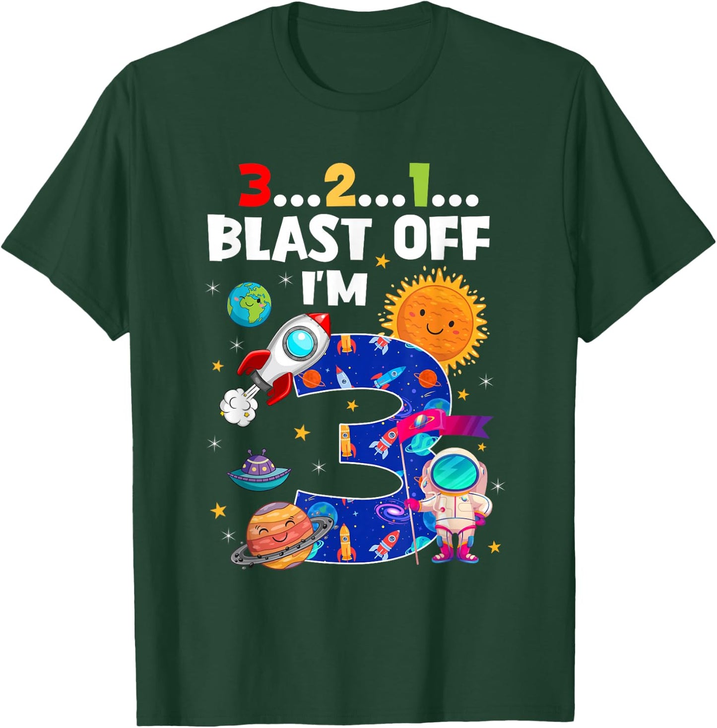 Blast Off I'm 3 Years Old 3rd Birthday Spaceship Astronaut T-Shirt - T-Shirt | Forest
