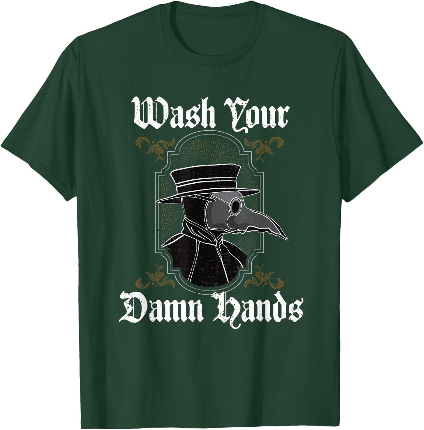 Vintage Plague Doctor Wash Your Damn Hands T-Shirt - T-Shirt | Forest