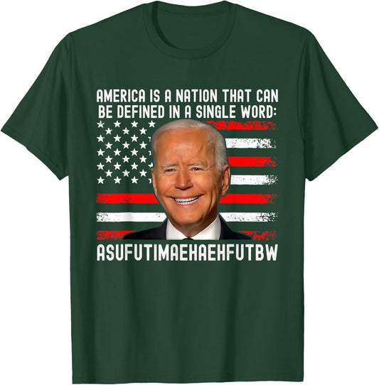 America Is A Nation That Can Be Defined In Single Word Biden T-Shirt - T-Shirt | Forest